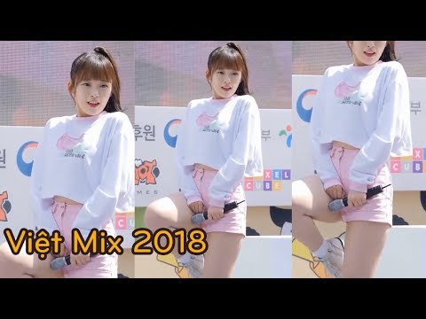 Nhạc Trẻ Remix Mới Nhất 2018 | Nonstop Việt Mix Nhạc Hay Gái Xinh Hàn Quốc Mới Nhất 2018 - Phần 1