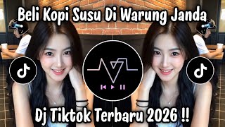Download lagu BELI KOPI SUSU DIWARUNG JANDA - DJ TIKTOK TERBARU 2026 !! mp3