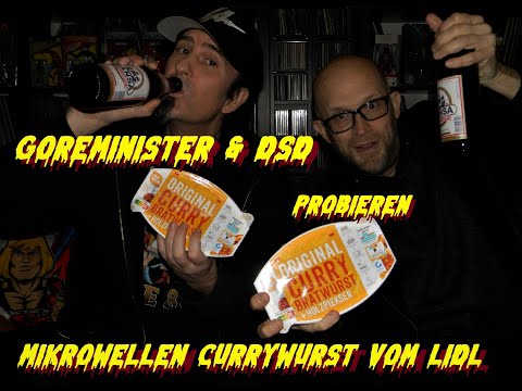DSD & GOREMINISTER PROBIEREN .. ... MIKROWELLEN-CURRYWURST AUS'M LIDL