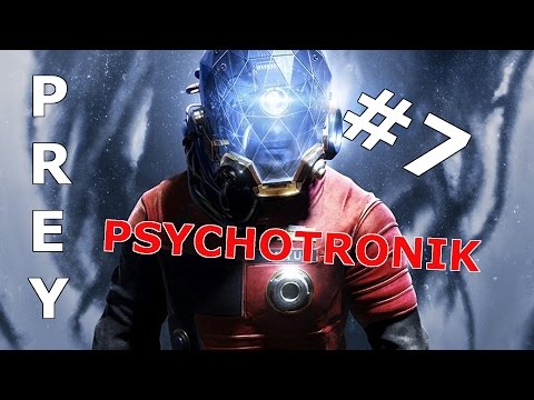 PREY | PSYCHOTRONIK | PART 7 | 1440p | LET'S PLAY | GERMAN