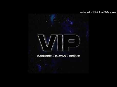 Sarkodie Ft. Zlatan & Rexxie – VIP