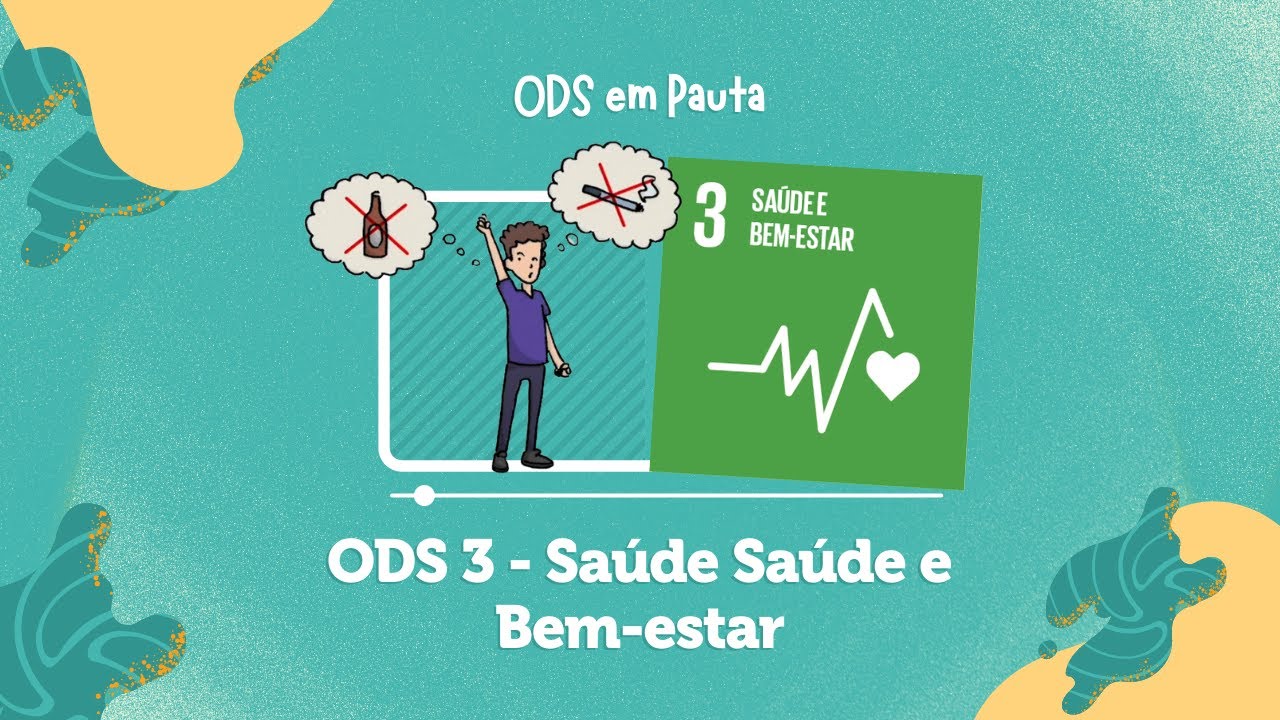 ODS 3 – SAÚDE E BEM-ESTAR #ODS3 #AGENDA2030