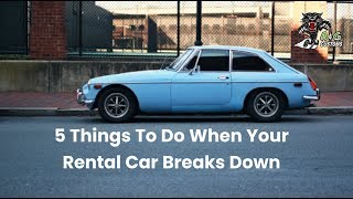 5 Things To Do When Your Rental Car Breaks Down