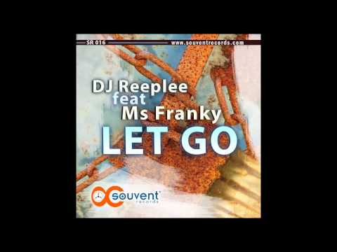 DJ Reeplee Feat Ms Franky - Let go