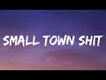 Chase Matthew - Small Town Shit (Lyrics)