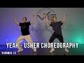 Yeah - Usher ft. Lil Jon & Ludacris Dance Choreography