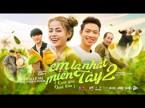 Em là nhất miền tây 2 (Con gái quê em) - Võ Lê Mi