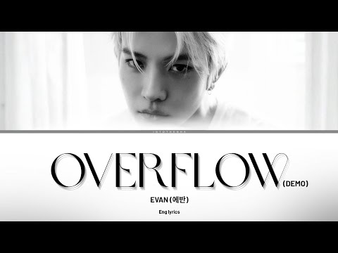 EVAN 'Overflow' demo ver. (Color Coded Lyrics)