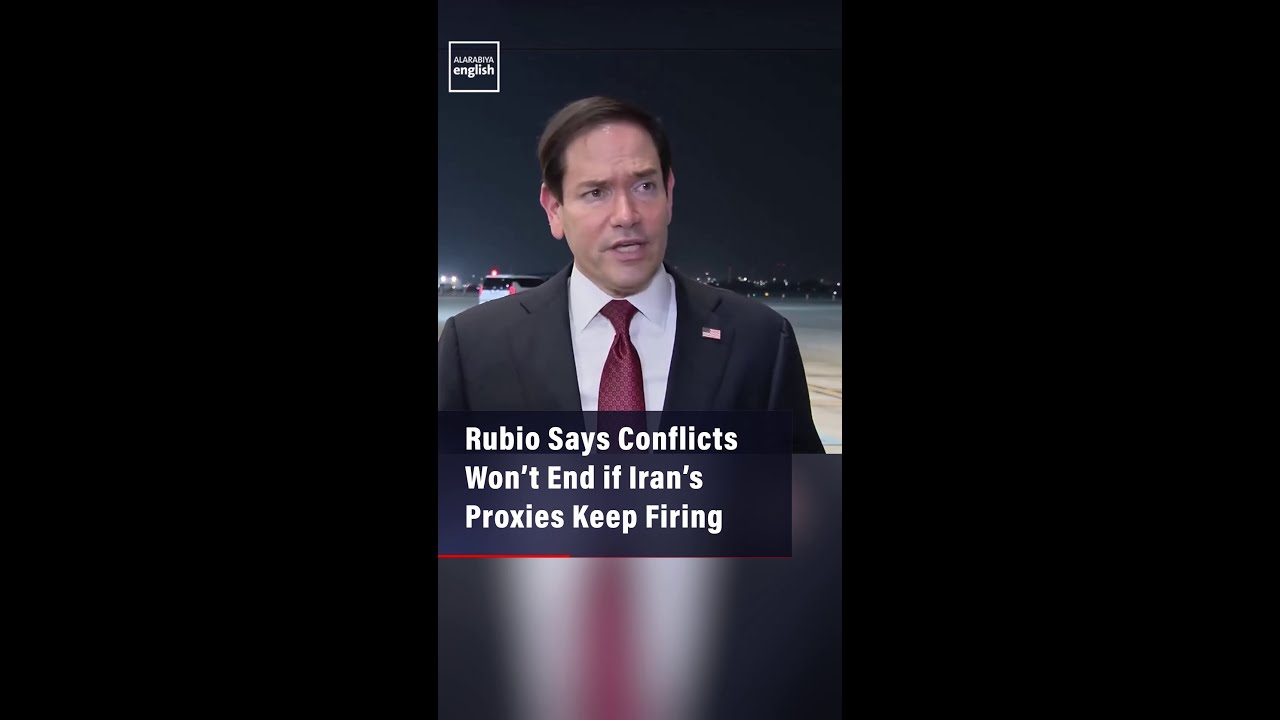 Video | Rubio Says Conflicts Won’t End if Iran’s Proxies Keep Firing