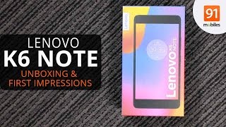 Lenovo K6 Note: Unboxing & First Look |  Hands on | Price