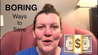 Dull and boring ways to save money!