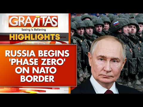 Russia Begins Phase Zero Near Estonia, Ukraine Conflict Intensifies | Report | GRAVITAS HIGHLIGHTS