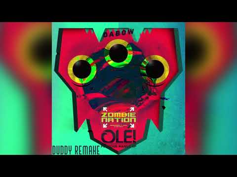 Zombie Nation vs. Dabow - Kernkraft 400 vs. Olè (The Chainsmokers Tomorrowland Mashup)[duddy remake]
