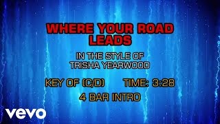Trisha Yearwood - Where Your Road Leads (Karaoke)