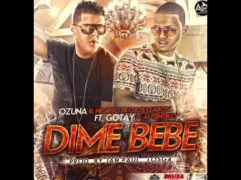Ozuna Ft. Gotay el Autentiko - Dime Bebé (Audio Oficial)