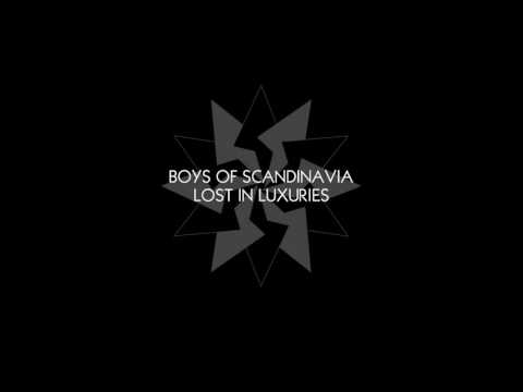 BOYS OF SCANDINAVIA - Lost In Luxuries