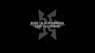 BOYS OF SCANDINAVIA - Lost In Luxuries