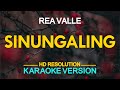 SINUNGALING - Rea Valle (KARAOKE Version)