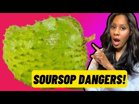 SOURSOP DANGERS? A Doctor Explains