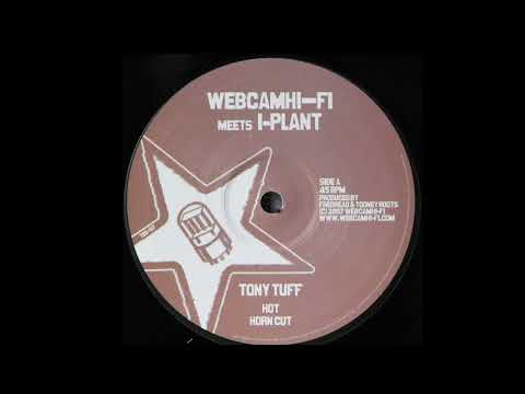 A1   Webcam Hi Fi meets I Plant ft  Tony Tuff   Hot A2   Webcam Hi Fi meets I Plant   Hot Horn Cut