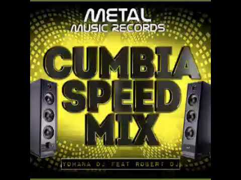 Cumbia speed Mix By Robert Dj Ft Yohana Dj MMR