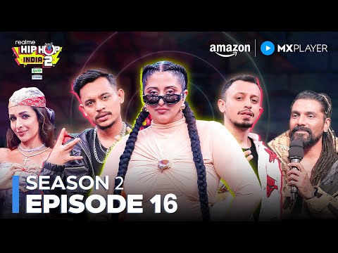 Realme Hip Hop India Season 2 Full Episode 16 | Ghazal Alagh, B.Cube, Lashcurry | Amazon MX Player