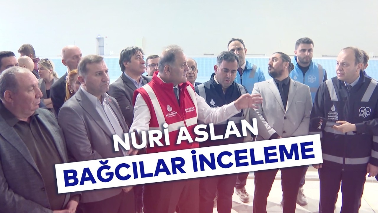 NURİ ASLAN BAĞCILAR İNCELEME