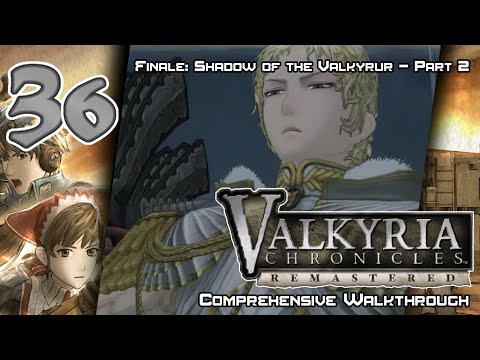 Valkyria Chronicles Remastered - Walkthrough - Ep. 36: Finale: Shadow of the Valkyrur - Part 2