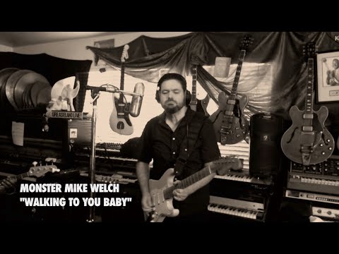 Monster Mike Welch - Walking to You Baby