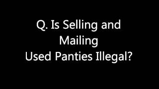 Is selling Used Panties Illegal?