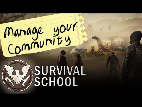 State of Decay 2 Guide: Managing Your Community Effectively