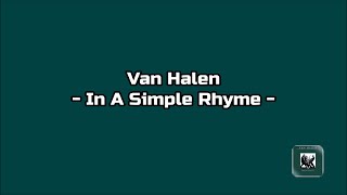 Van Halen - &quot;In A Simple Rhyme&quot; HQ/With Onscreen Lyrics!