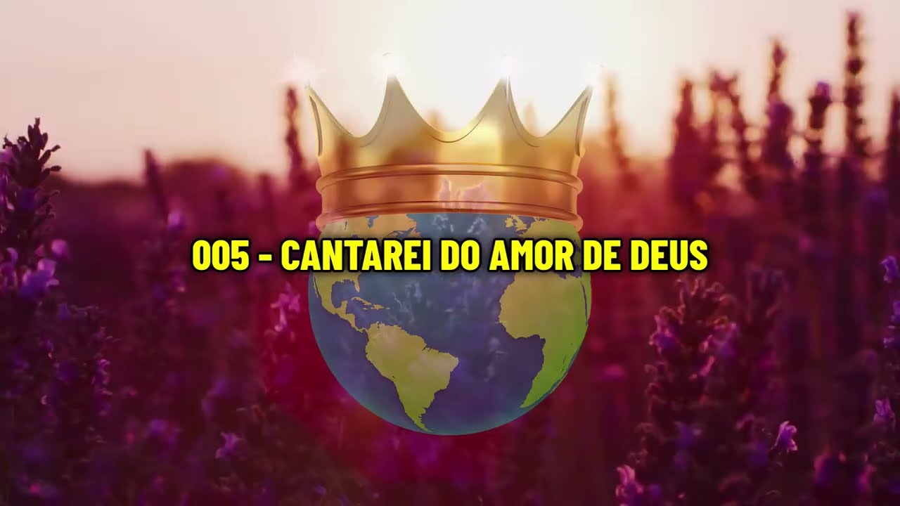 Vídeo: 005 - CANTAREI DO AMOR DE DEUS (Novo Hinário Estilo Karaokê)