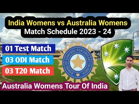 IND Womens vs AUS Womens Match Schedule 2024 || Australia Womens Tour Of India 23 - 2024 Schedule ||