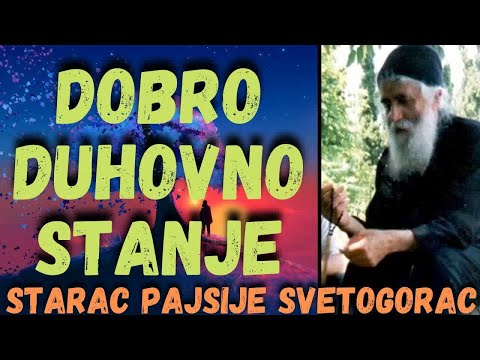 Dobro duhovno stanje (starac Pajsije Svetogorac)