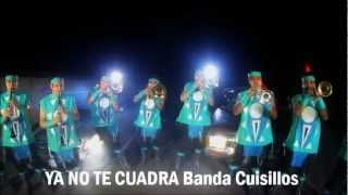 Ya No Te Cuadra Banda Cuisillos HD