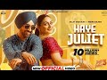 Haye Juliet Tera Jatt De Sada Ni Official Video Diljit Dosanjh Haye Juliet Tera Romeo Sad Ni