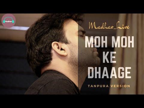 AB Madhav Moh Moh Ke Dhaage Tanpura Version