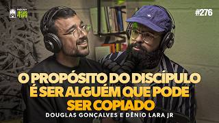 Como ser fiel ao seu propósito | Podcast JesusCopy com Douglas Gonçalves e Dênio Lara Jr #276