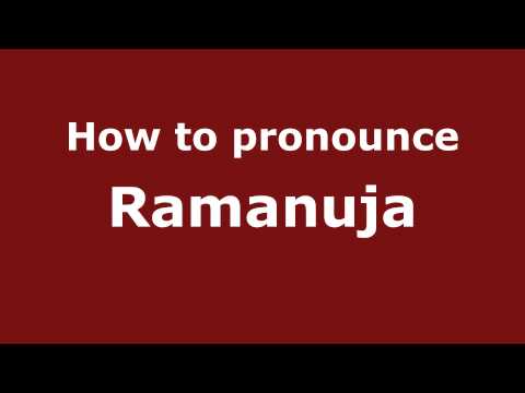 How to Pronounce Ramanuja - PronounceNames.com