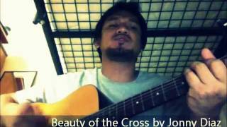 Beauty Of The Cross | Jonny Diaz | Acoustic Guitar Cover