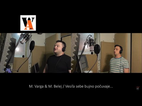 Matúš Varga & Michal Belej / Vesiľa sebe bujno počuvaje