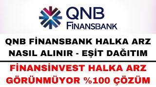 Finansbank Eşit Dağıtım Halka Arz Nasıl Alınır - Finansinvest Halka Ar