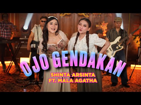 SHINTA ARSINTA FT. MALA AGATHA - OJO GENDAKAN (OFFICIAL LIVE MUSIC COVER)