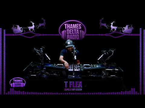 T FLEX (JUNGLE EXPLOSION) - Thames Delta Radio