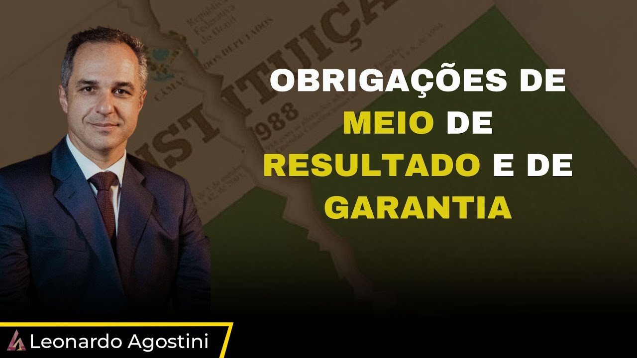 Obrigação de Meio de Resultado e de Garantia: Você Sabe o que é?