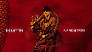 Big Baby Tape - Flip Phone Twerk | Official Audio