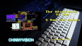 ChinnyVision - Ep 265 - The Adventures Of Amy - 5 New Amstrad CPC Games