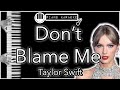 Don’t Blame Me - Taylor Swift - Piano Karaoke Instrumental