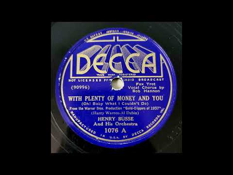 Henry Busse & His Orchestra - With Plenty Of Money And You (1937)